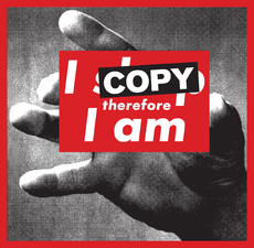 I Copy Therefore I Am, 2011.