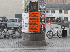 Foreigners Please Don't Leave Us Alone With The Danes!, 2002. Posters in Copenhagen.